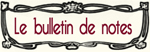 Le bulletin de notes
